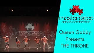 Masterpiece Dance Competition 2017 - Queen Gabby Presents The Throne