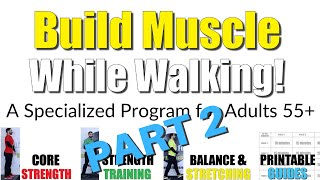 Build Muscle While Walking Part 2