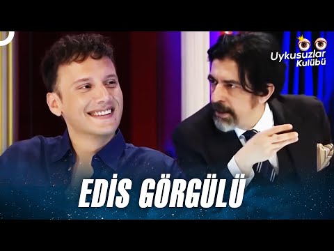 Edis Görgülü | Okan Bayülgen ile Uykusuzlar Kulübü