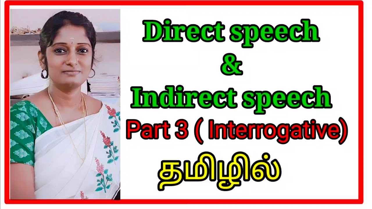 Grammar/ Direct and Indirect speech/ part 3/ interrogative /explained in Tamil/ class 9,10,11,12