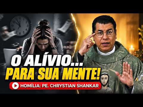 O Segredo para Curar o Estresse e o Excesso de Preocupação ⏳ PADRE CHRYSTIAN SHANKAR