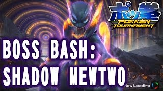 BOSS BASH: SHADOW MEWTWO - Pokkén Tournament @Pokenomicon