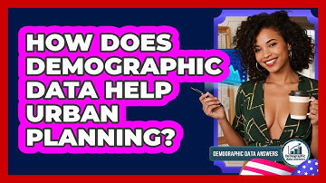 How Does Demographic Data Help Urban Planning? - Demographic Data Answers