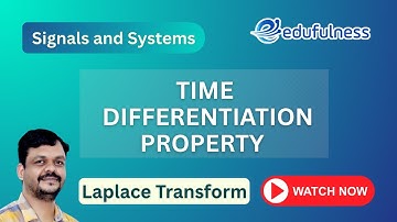 #11. Time Differentiation Property | Laplace Transform | Signals and Systems.