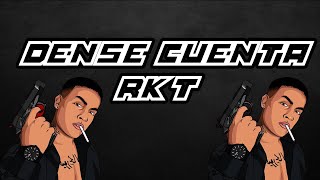 Dense Cuenta - Rkt ✘ Dj Pirata ✘ Maxi Gen ✘ El Kaio Ft. Gonzalo Nawel ♪