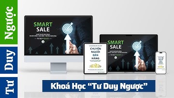 Ra Mắt Khoá Học Smart Sale - Nghệ Thuật Tư Duy Ngược