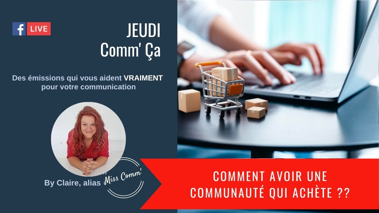 Comment avoir une vraie communauté de clients qui achètent ?