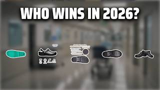 The Top 5 Best The best Nursing Clogs in 2026 - Must Watch Before Buying!