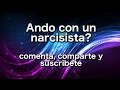 Ando con un narcisista?