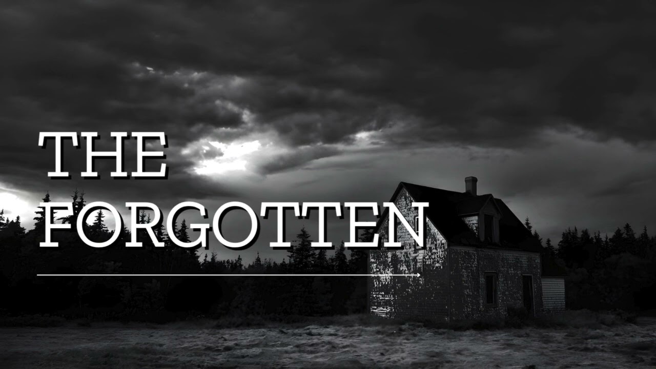 The Forgotten | Haunting Dark Ambient Horror Music of Lost Souls