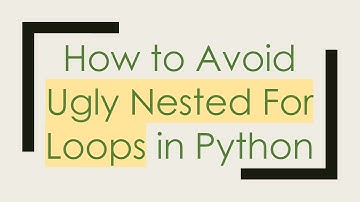How to Avoid Ugly Nested For Loops in Python