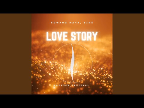 Edward Maya, Sine - Love Story (Mayavin Festival) [Radio]