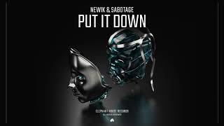 Newik & Sabotage  - Put It Down (Official Audio)