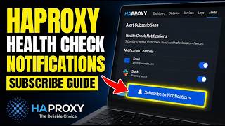 How to subscribe to HAProxy health check notifications - Full Guide
