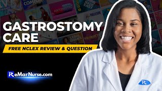 Gastrostomy Care Nursing & NCLEX Review