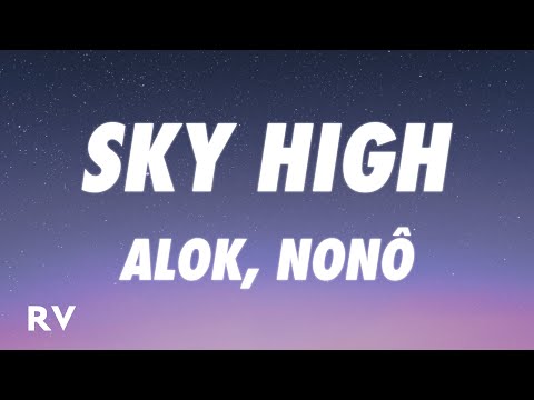 Alok Sky High Lyrics Feat Nonô