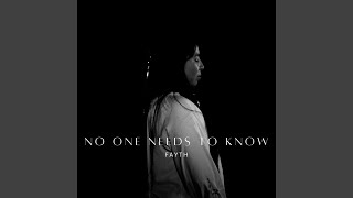 No One Needs to Know