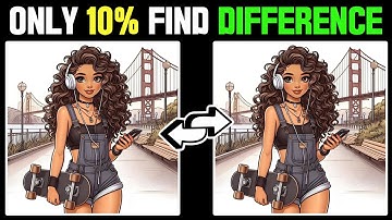 Spot The Difference : Only Genius Find Differences 🧠 [ Find The Difference - 118 ]