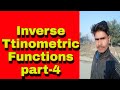 Inverse Ttinometric Functions class-12(part4)-numerical part.