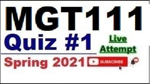 MGT111 quiz 1 live attempte with correct answers