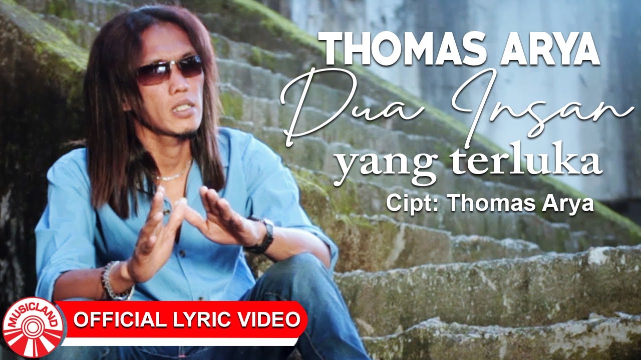 Thomas Arya   Dua Insan Yang Terluka Official Lyric Video HD