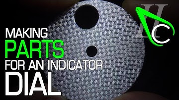 Making Parts For An Indicator Dial