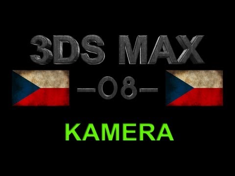 CZTUTORIÁL – 3DS Max – Kamera