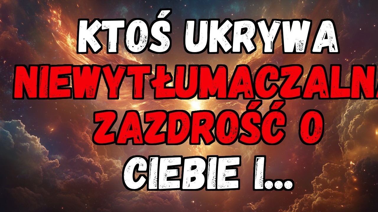 💌❤️ KTOŚ UKRYWA NIEWYTŁUMACZALNĄ ZAZDROŚĆ O CIEBIE I...