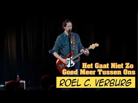 Het Gaat Niet Zo Goed Meer Tussen Ons - Roel C. Verburg