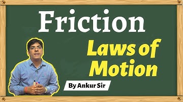 11th Class - NEET Physics -  Friction - Laws of Motion - NEET 2020 2021