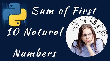 python program to print the sum of first 10 natural numbers using for loop