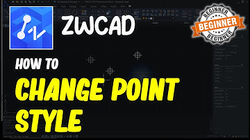 ZWCAD How To Change Point Style