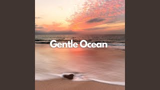 Gentle Ocean, Pt. 19