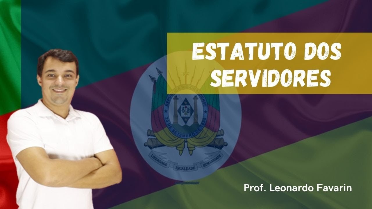ESTATUTO DOS SERVIDORES ESTADO DO RIO GRANDE DO SUL | LEI COMPLEMENTAR 10.098 | TEORIA PARACONCURSOS
