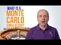 What is a Monte Carlo Simulation?