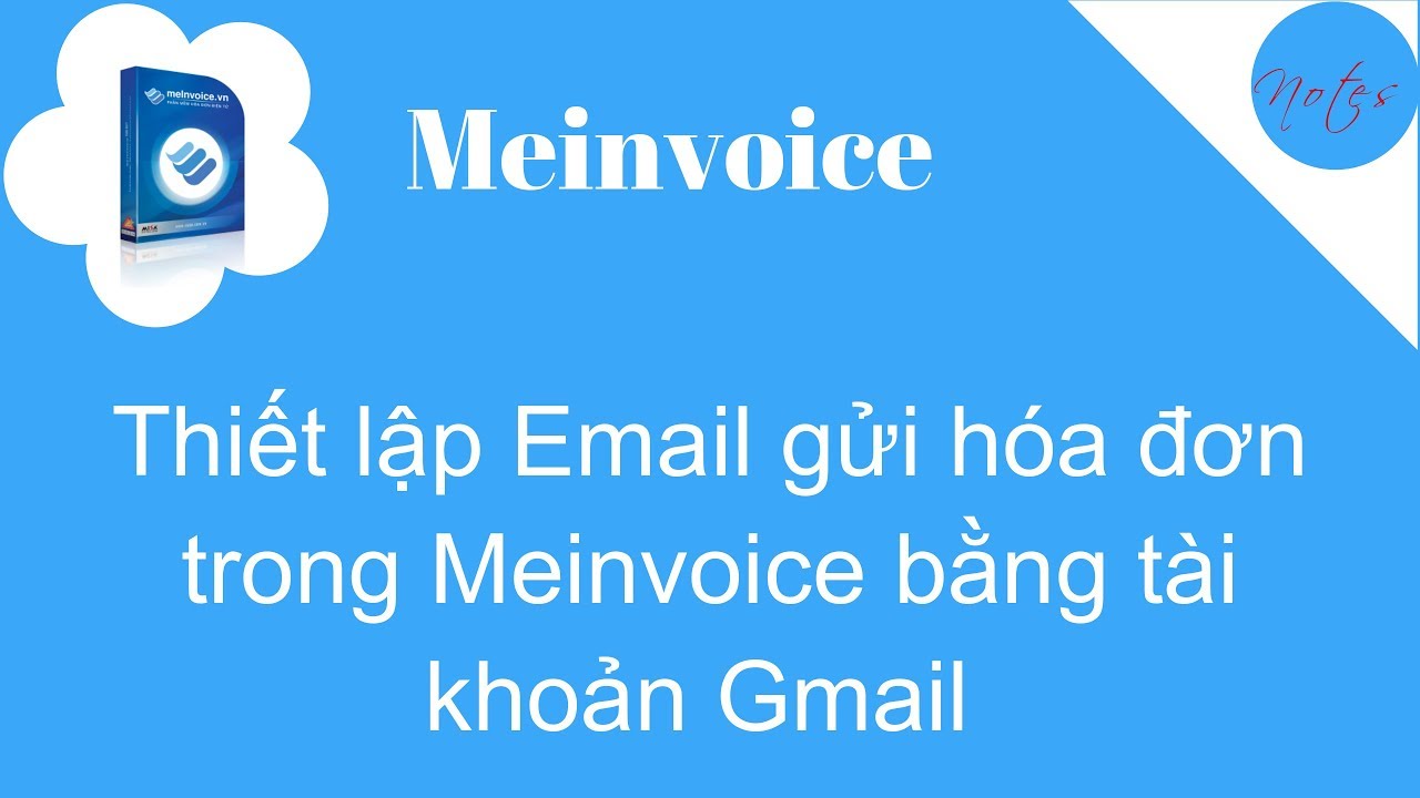 Hướng dẫn: Thiết lập Email gửi HDDT Meinvoice bằng tài khoản Gmail