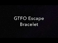 GTFO Escape Bracelet