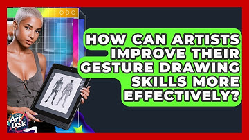 How Can Artists Improve Their Gesture Drawing Skills More Effectively? - The Virtual Art Desk