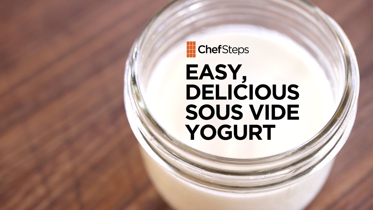 Easy, Delicious Sous Vide Yogurt