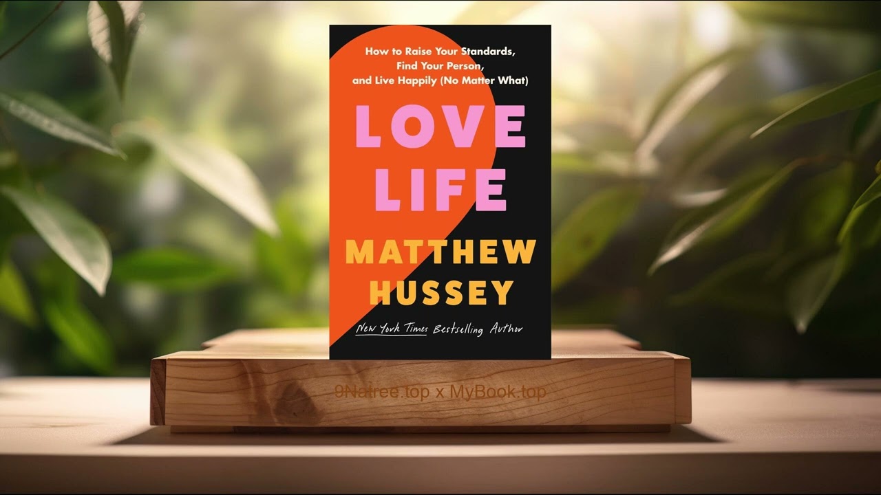 [Review] Love Life (Matthew Hussey) Summarized.