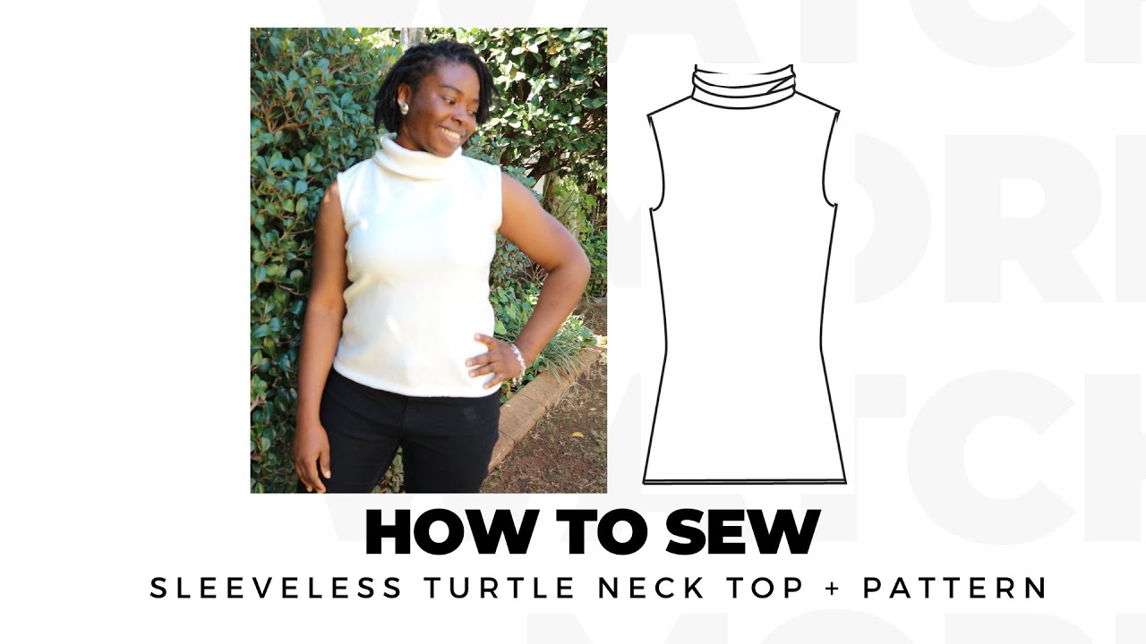 How to sew a Sleeveless turtle neck top + Pattern