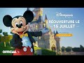 Disneyland Paris - Réouverture le 15 juillet 2020 ✨