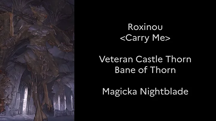 Roxinou [Carry Me] Bane of Thorn