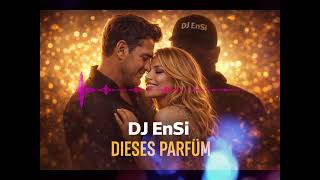 ✨ DJ EnSi – Dieses Parfüm 💫