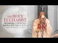 The Holy Eucharist | Dedication of Basilicas of Peter &amp; Paul - Fri, Nov 18 | Archdiocese of Bombay