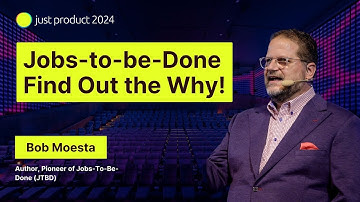 Bob Moesta - Jobs-to-be-Done Find Out the Why!
