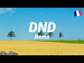 Rema - DND (Do Not Disturb) (Traduction Française 🇫🇷 & Lyrics)