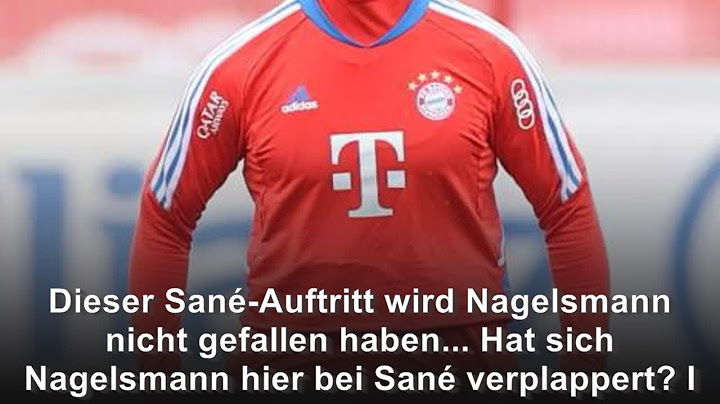 Dieser Sané-Auftritt wird Nagelsmann nicht gefallen haben... Hat sich Nagelsmann hier bei Sané ...
