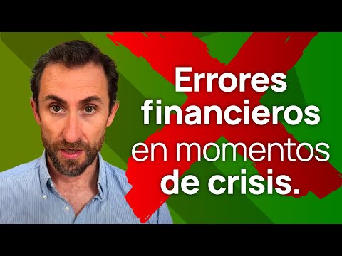 Errores financieros en momentos de crisis.