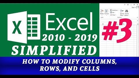 HOW TO MODIFY COLUMNS, ROWS, AND CELLS IN EXCEL